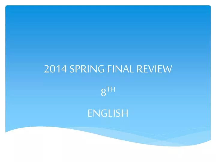 2014 spring final review