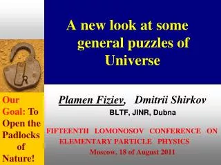 A new look at some 	 	general puzzles of 	 Universe
