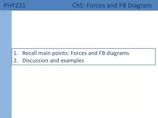 PHY221 	 Ch5: Forces and FB Diagram