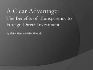 A Clear Advantage: The Benefits of Transparency to Foreign Direct Investment