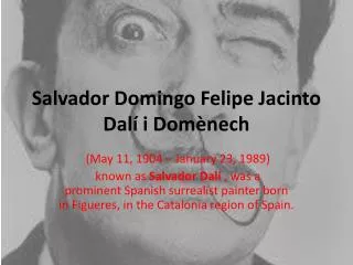 Salvador Domingo Felipe Jacinto Dalí i Domènech