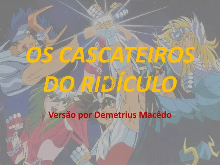 os cascateiros do rid culo