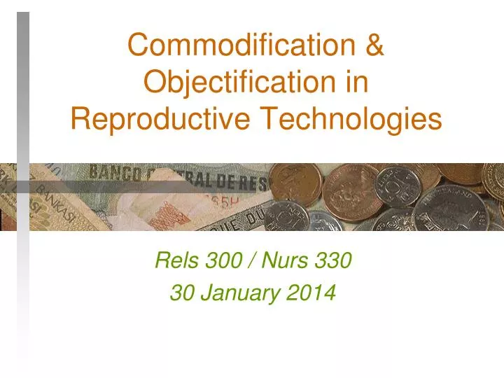 commodification objectification in reproductive technologies