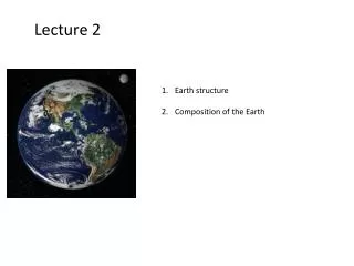 Earth structure Composition of the Earth