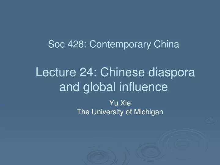 soc 428 contemporary china lecture 24 chinese diaspora and global influence