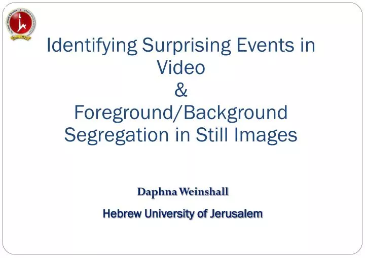 identifying surprising events in video foreground background segregation in still images