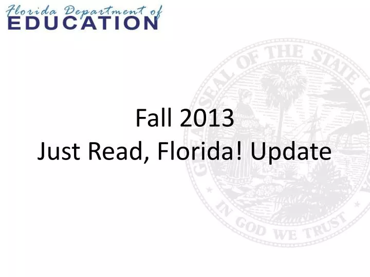 fall 2013 just read florida update
