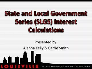 State and Local Government Series ( SLGS ) Interest Calculations