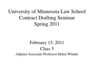 University of Minnesota Law School Contract Drafting Seminar Spring 2011