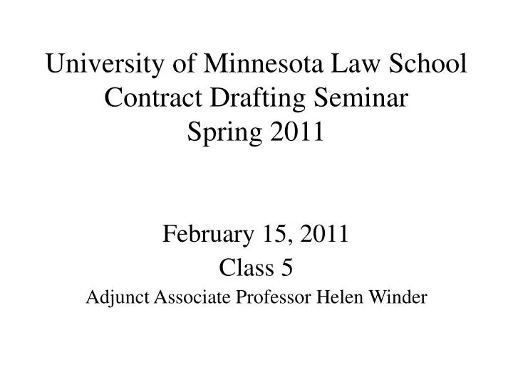 university of minnesota law school contract drafting seminar spring 2011