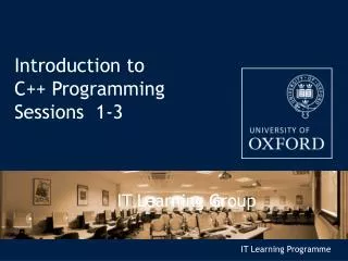 Introduction to C++ Programming Sessions 1-3