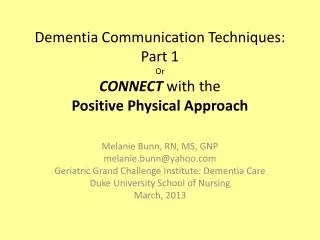 Dementia Communication Techniques: Part 1 Or CONNECT with the Positive Physical Approach