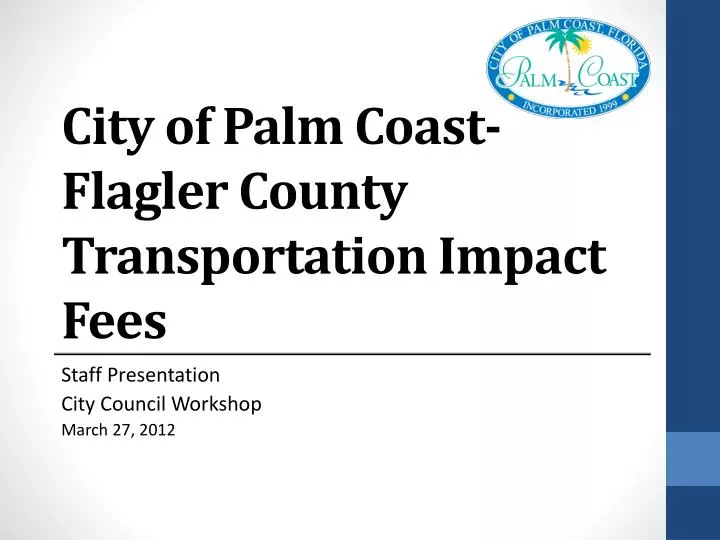 city of palm coast flagler county transportation impact fees