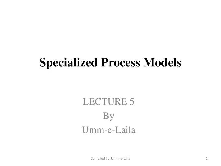 specialized process models