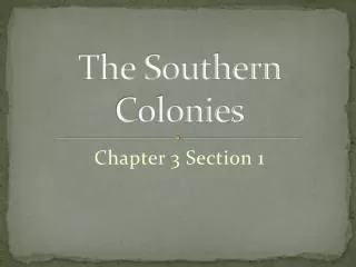 The Southern Colonies