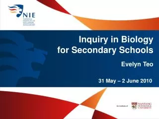 Inquiry in Biology for Secondary Schools Evelyn Teo