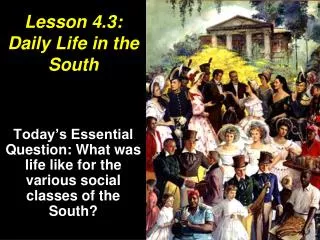 Lesson 4.3: Daily Life in the South