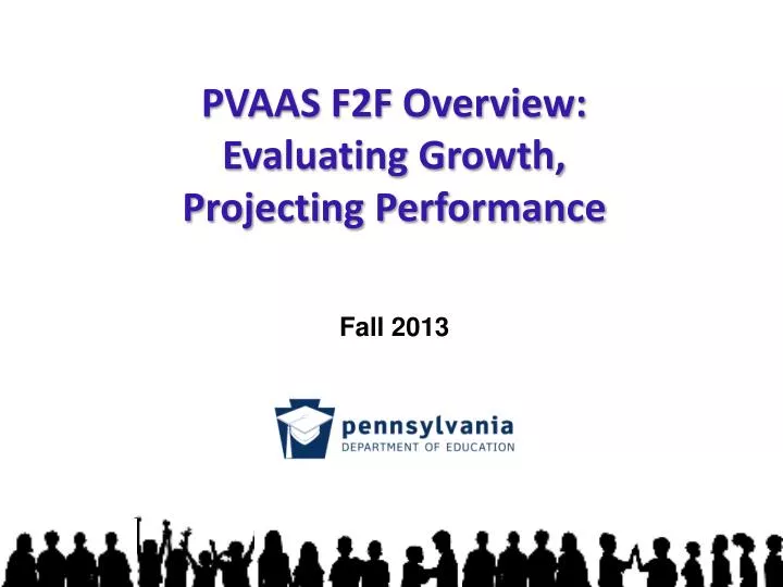 pvaas f2f overview evaluating growth projecting performance