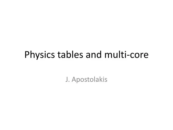 physics tables and multi core