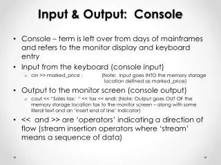 Input &amp; Output: Console