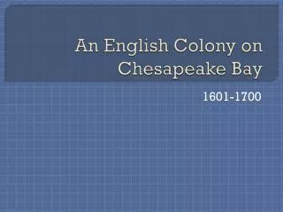 An English Colony on Chesapeake Bay