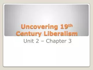 Uncovering 19 th Century Liberalism