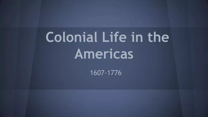 colonial life in the americas