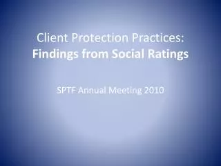 Client Protection Practices: Findings from Social Ratings