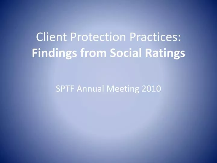 client protection practices findings from social ratings