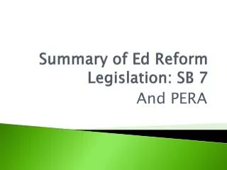 Summary of Ed Reform Legislation: SB 7