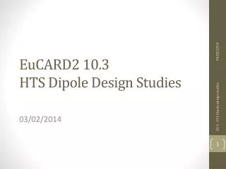 EuCARD2 10.3 HTS Dipole Design Studies