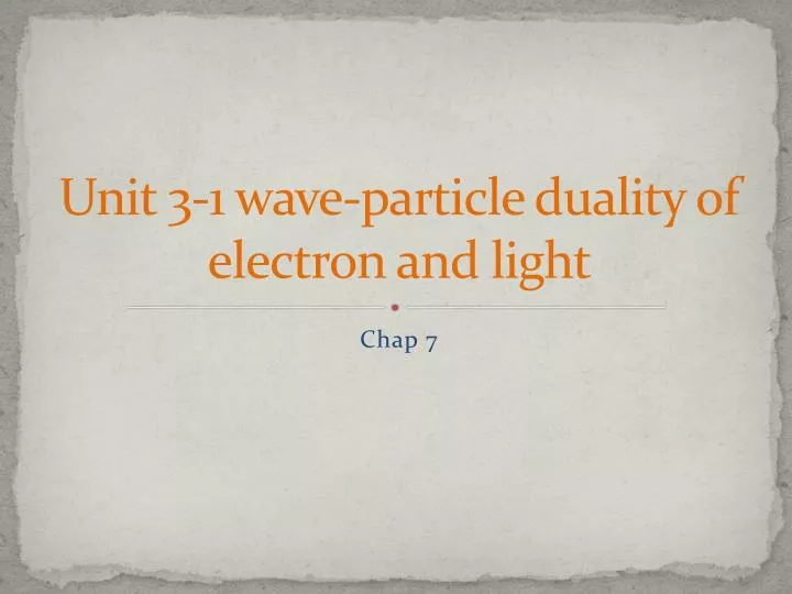 unit 3 1 wave particle duality of electron and light