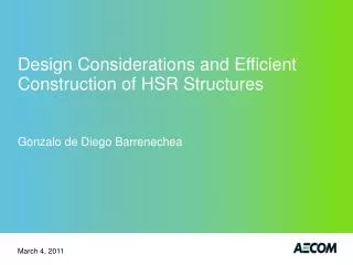 Design Considerations and Efficient Construction of HSR Structures