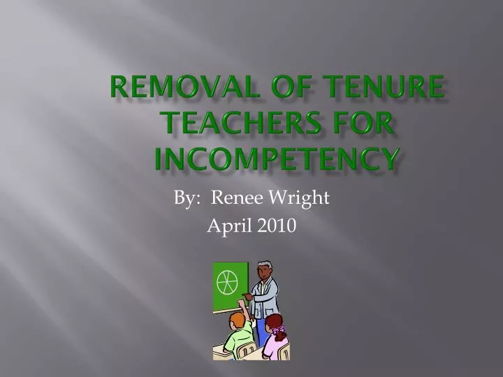 removal of tenure teachers for incompetency