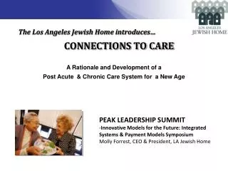 The Los Angeles Jewish Home introduces… CONNECTIONS TO CARE
