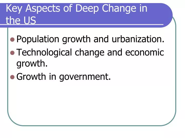 key aspects of deep change in the us