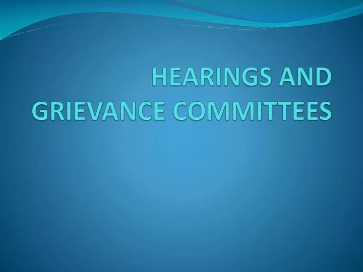 hearings and grievance committees