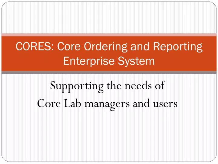 cores core ordering and reporting enterprise system