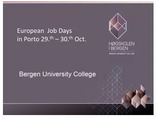 European Job Days in Porto 29. th – 30. th Oct .