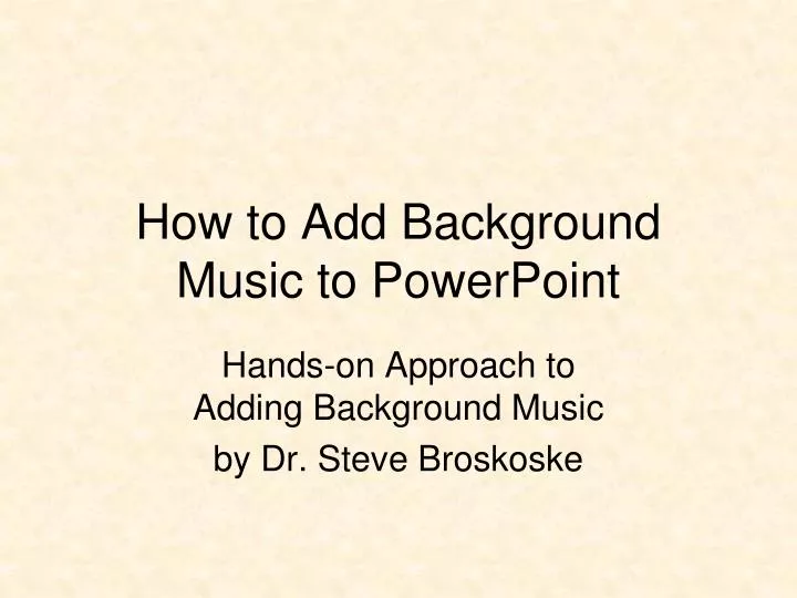 how to add background music to powerpoint