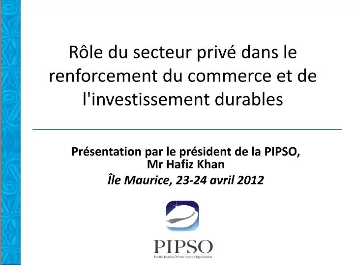 r le du secteur priv dans le renforcement du commerce et de l investissement durables