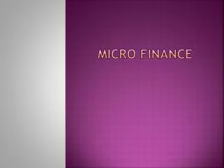 MICRO FINANCE