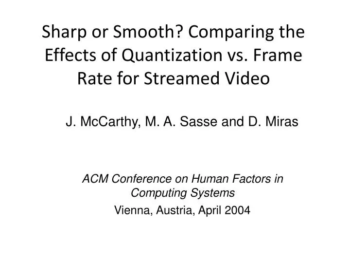 sharp or smooth comparing the effects of quantization vs frame rate for streamed video