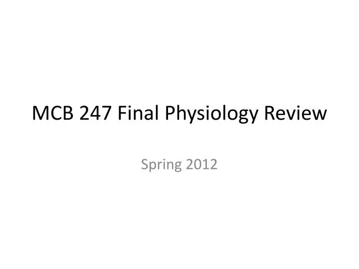 mcb 247 final physiology review