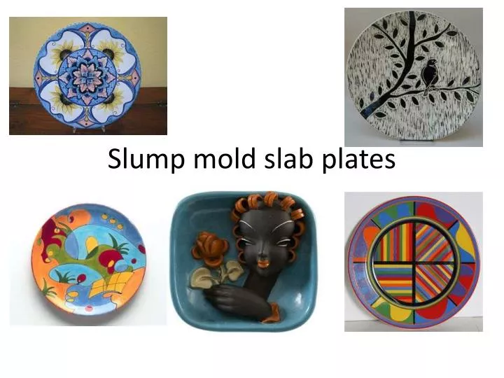 slump mold slab plates