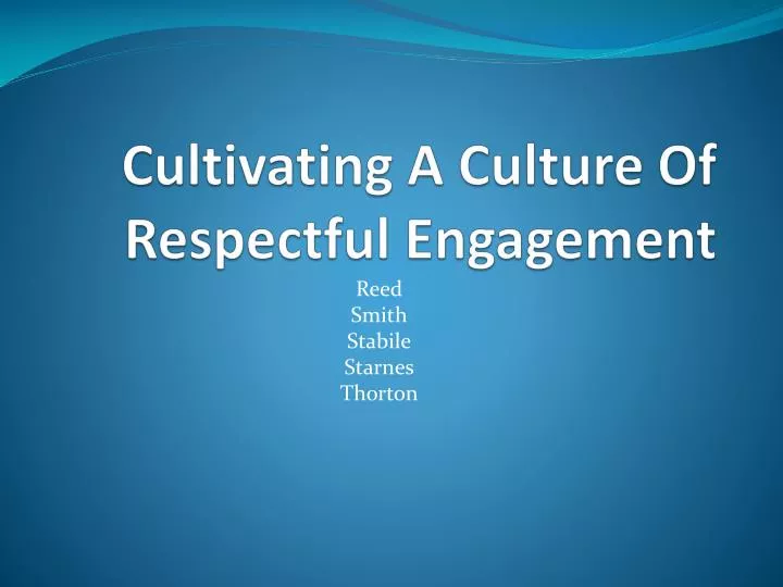 cultivating a culture of respectful engagement