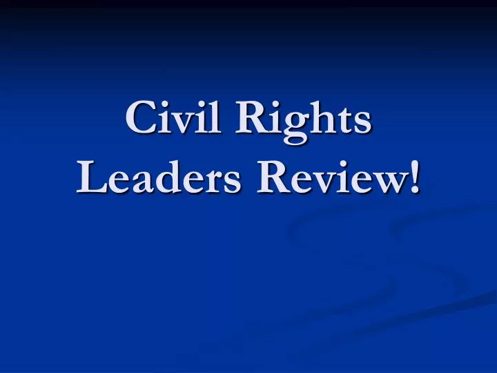 civil rights leaders review