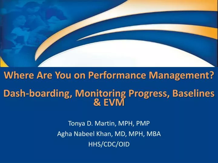 where are you on performance management dash boarding monitoring progress baselines evm