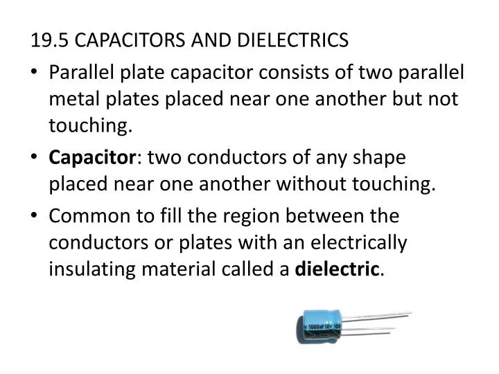 PPT - 19.5 CAPACITORS AND DIELECTRICS PowerPoint Presentation, Free ...