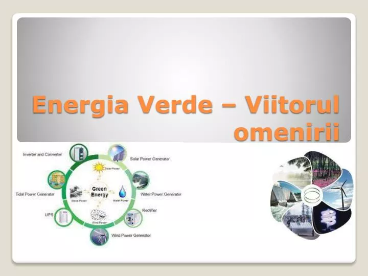 energia verde viitorul omenirii